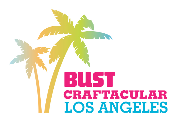bust craftacular LA | best craft fairs 