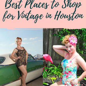 Best Places to Shop for Vintage in Houston