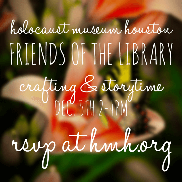 dec 5 crafting and storytime at holocaust museum houston | workshops for kids