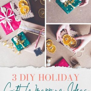 3 DIY Holiday Gift Wrapping Ideas