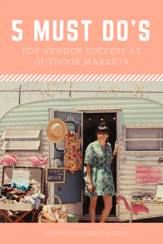 5 musts for vendors at outdoor markets pop shop america