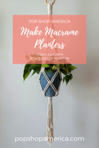 make macrame hanging planters workshop houston pop shop america