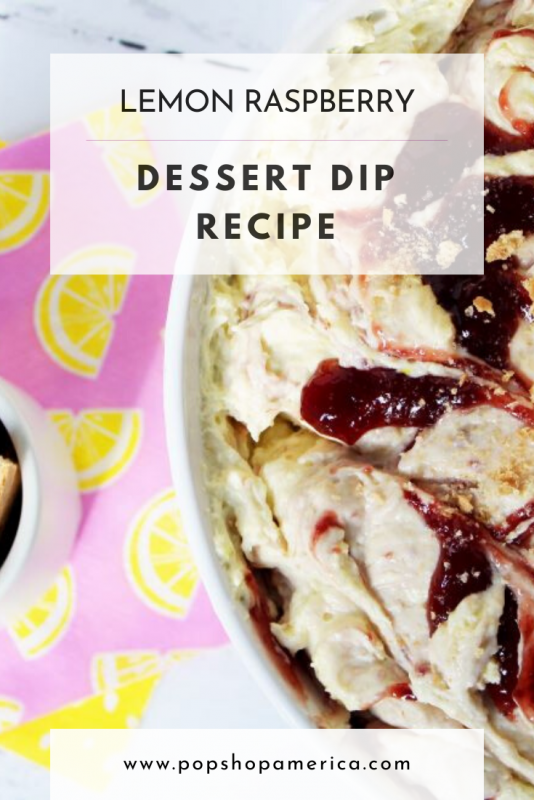 lemon raspberry dessert dip recipe pop shop america